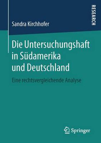 Cover image for Die Untersuchungshaft in Sudamerika Und Deutschland: Eine Rechtsvergleichende Analyse