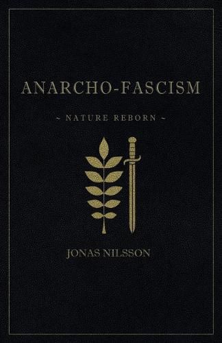 Cover image for Anarcho-Fascism: Nature Reborn