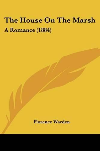 The House on the Marsh: A Romance (1884)