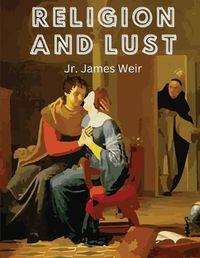 Cover image for Religion and Lust