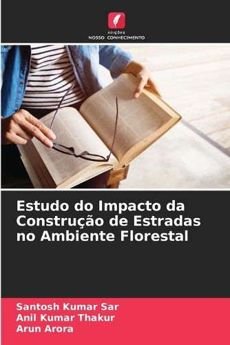 Cover image for Estudo do Impacto da Construcao de Estradas no Ambiente Florestal