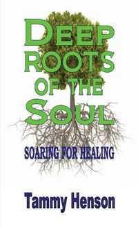 Cover image for Deep Roots of the Soul