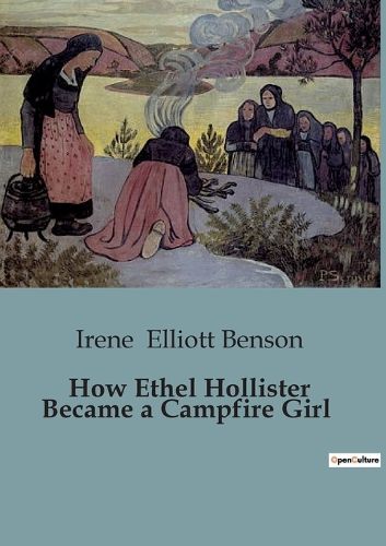 Cover image for How Ethel Hollister Became a Campfire Girl