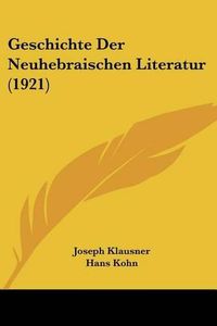 Cover image for Geschichte Der Neuhebraischen Literatur (1921)