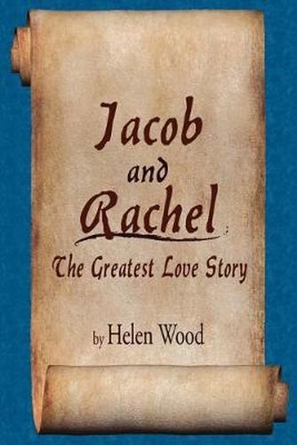 Cover image for Jacob and Rachel- The Greatest Love Story