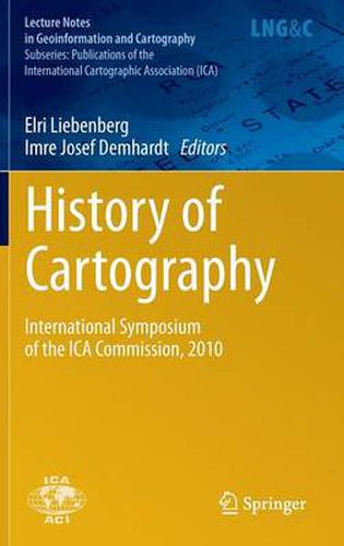 Cover image for History of Cartography: International Symposium of the ICA Commission, 2010