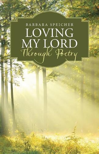 Cover image for Loving My Lord Through Poetry