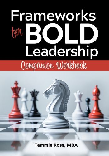 Cover image for Frameworks for Bold Leadership Companion Workbook
