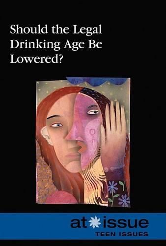 Cover image for Should the Legal Drinking Age Be Lowered?