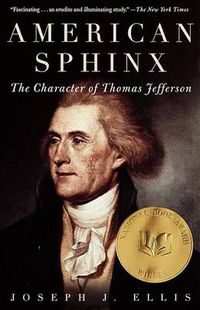 Cover image for American Sphinx: The Character of Thomas Jefferson