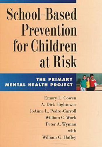 Cover image for School-based Prevention for Children at Risk: The Primary Mental Health Project