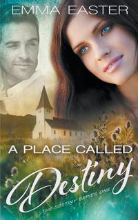 Cover image for A Place Called Destiny