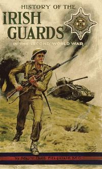 Cover image for History of the Irish Guards in the Second World War