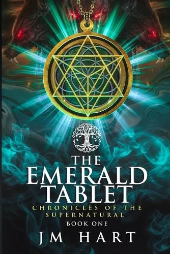 Cover image for The Emerald Tablet: Chronicles of the Supernatural Book One