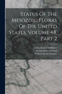 Cover image for Status Of The Mesozoic Floras Of The United States, Volume 48, Part 2