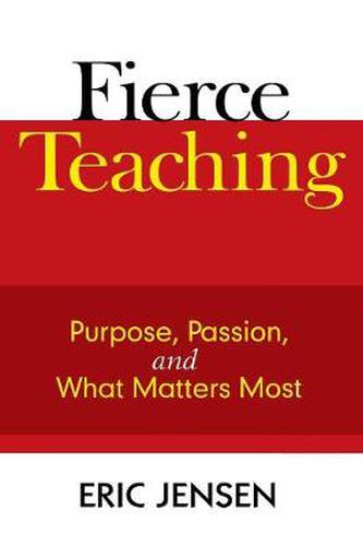 Fierce Teaching: Purpose, Passion, and What Matters Most