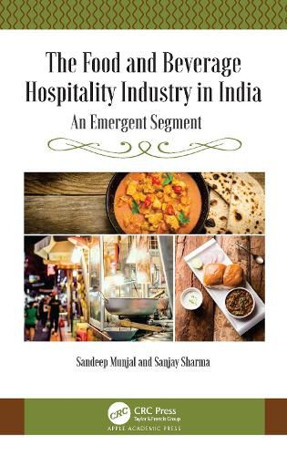 Cover image for The Food and Beverage Hospitality Industry in India: An Emergent Segment