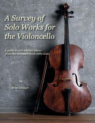 Cover image for A Survey of Solo Works for the Violoncello