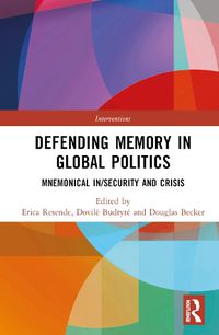 Cover image for Defending Memory in Global Politics