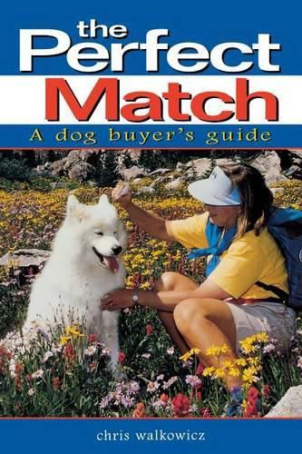 Cover image for The Perfect Match: A Dog Buyer's Guide
