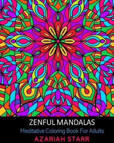 Cover image for Zenful Mandalas: Meditative Coloring Book For Adults