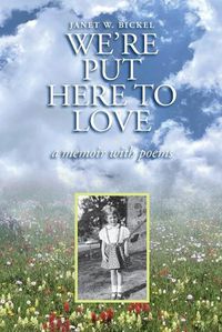 Cover image for We're Put Here to Love