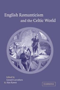 Cover image for English Romanticism and the Celtic World