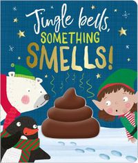 Cover image for Jingle Bells Something Smells!