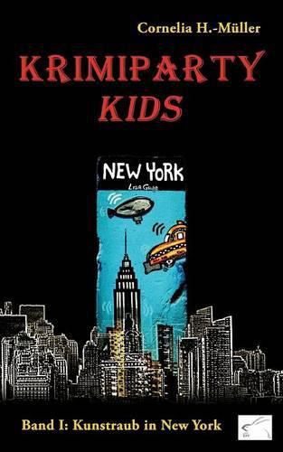 Cover image for Krimiparty Kids: Kunstraub in New York: Band 1