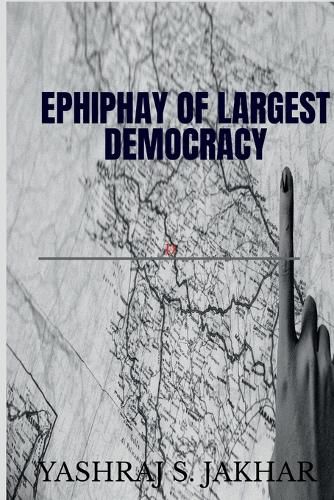 Cover image for Epiphany of largest democracy.