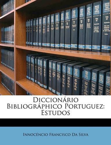 Cover image for Diccionrio Bibliogrphico Portuguez: Estudos