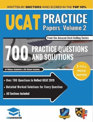 Cover image for Ucat Practice Papers Volume Two: 3 Full Mock Papers, 700 Questions in the Style of the Ucat, Detailed Worked Solutions for Every Question, 2020 Edition, Uniadmissions