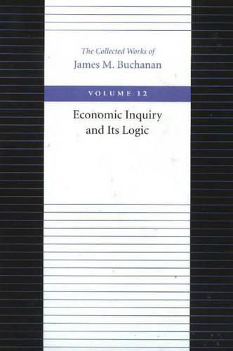 Cover image for Economic Inquiry & Its Logic