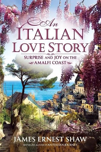 Cover image for An Italian Love Story: Surprise and Joy on the Amalfi Coast