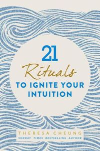 Cover image for 21 Rituals to Ignite Your Intuition