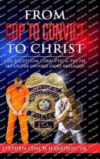 Cover image for From Cop to Convict to Christ