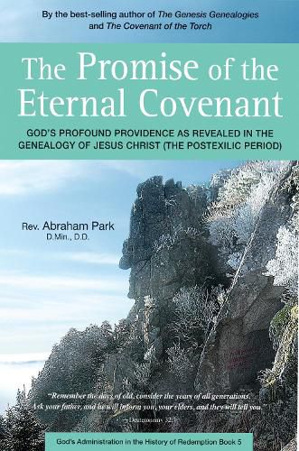 Cover image for The Promise of the Eternal Covenant: God's Profound Providence as Revealed in the Genealogy of Jesus Christ (Postexilic Period)