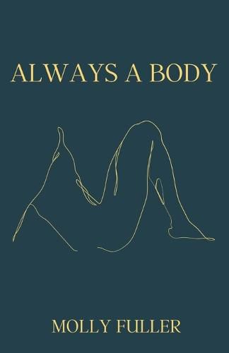 Cover image for Always a Body