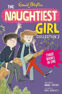 Cover image for The Naughtiest Girl Collection 3: Books 8-10