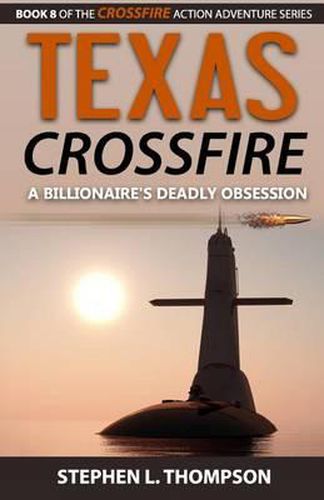 Texas Crossfire: A Billionaire's Deadly Obsession