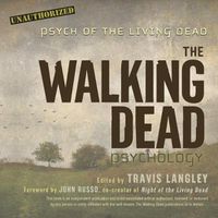 Cover image for The Walking Dead Psychology Lib/E: Psych of the Living Dead