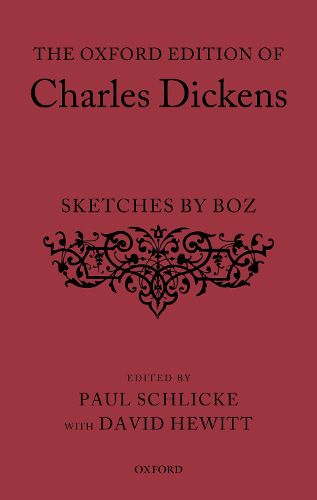 Cover image for The Oxford Edition of Charles Dickens: Sketches by Boz