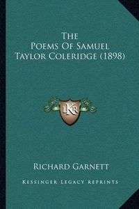 Cover image for The Poems of Samuel Taylor Coleridge (1898)