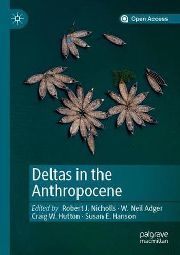 Deltas in the Anthropocene