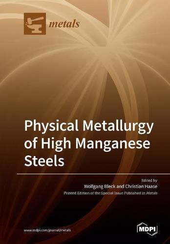 Cover image for Physical Metallurgy of High Manganese Steels