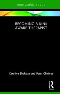 Cover image for Becoming a Kink Aware Therapist