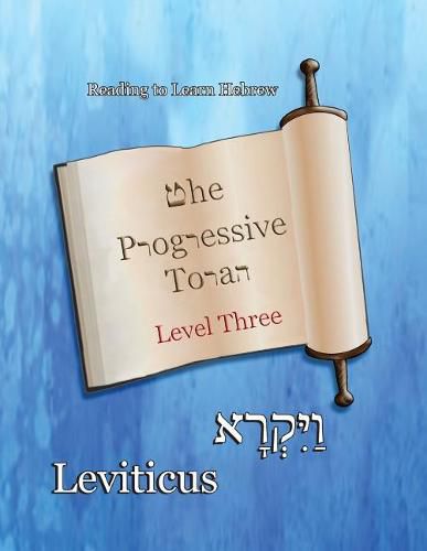 The Progressive Torah: Level Three Leviticus: Color Edition