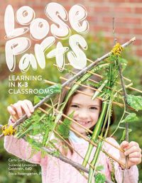 Cover image for Loose Parts Learning in K-3 Classrooms