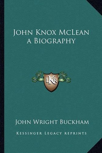 Cover image for John Knox McLean a Biography