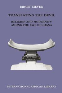 Cover image for Translating the Devil: Religion and Modernity Among the Ewe in Ghana